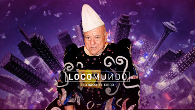 Imagen de LocoMundo (T6): El circo - 2
