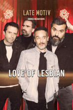 Late Motiv (T6): Love of Lesbian