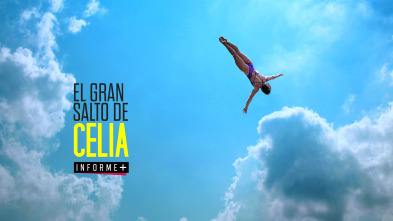 Colección Informe+ - El gran salto de Celia