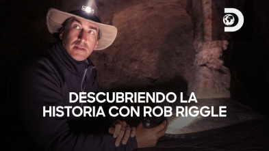 Descubriendo la historia con Rob Riggle 