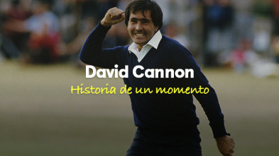 David Cannon, historia de un momento