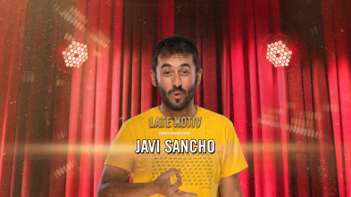 Late Motiv (T6): Javier Sancho