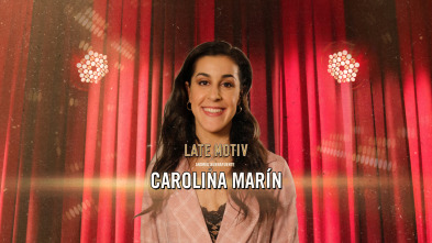 Late Motiv (T6): Carolina Marín