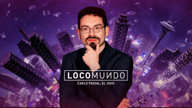 Imagen de LocoMundo (T6): El odio - 2