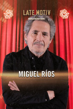 Late Motiv (T6): Miguel Ríos
