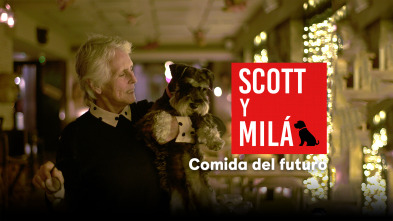 Scott y Milá (T3): Comida del futuro
