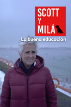 Scott y Milá (T3): La buena educación