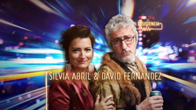 La Resistencia (T4): Silvia Abril y David Fernández