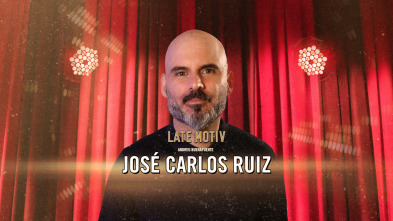 Late Motiv (T6): José Carlos Ruiz