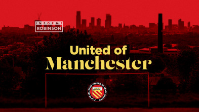 Informe Robinson (4): United of Manchester