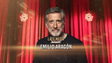 Late Motiv (T6): Emilio Aragón