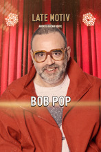 Late Motiv (T6): Bob Pop