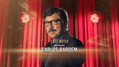Late Motiv (T6): Carlos Bardem