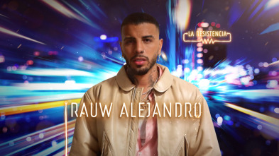 La Resistencia (T4): Rauw Alejandro
