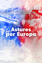 El fútbol según Raúl - Astures por Europa