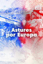 El fútbol según Raúl (2): Astures por Europa