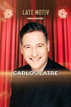 Late Motiv (T7): Carlos Latre
