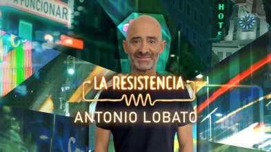 La Resistencia (T5): Antonio Lobato