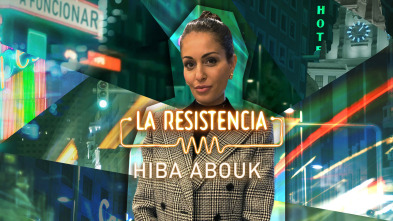 La Resistencia (T5): Hiba Abouk