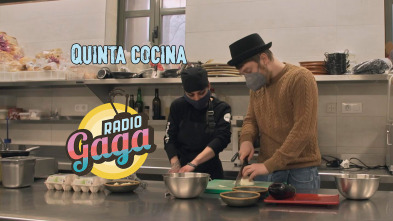 Radio Gaga (T6): Quinta Cocina
