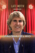 Imagen de Late Motiv (T7): Paloma del Río - 1