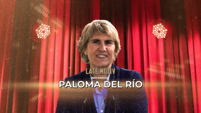 Late Motiv (T7): Paloma del Río