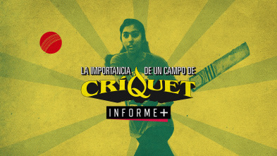 Colección Informe+ (20/21): La importancia de un campo de críquet