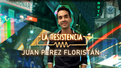 La Resistencia (T5): Juan Pérez Floristán