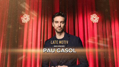 Late Motiv (T7): Pau Gasol