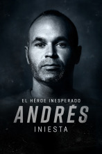 Andrés Iniesta. El héroe inesperado