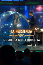 Lo + de los... (T5): Ingrid, la chica burbuja - 21.10.21