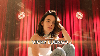 Late Motiv (T7): Vicky Luengo