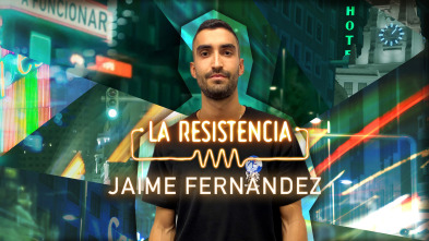 La Resistencia (T5): Jaime Fernández