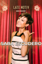 Late Motiv (T7): Sara Escudero