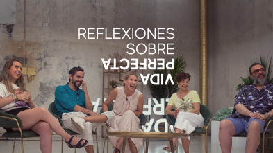 Imagen de Vida perfecta... (T1): Ep.1 Reflexiones sobre 