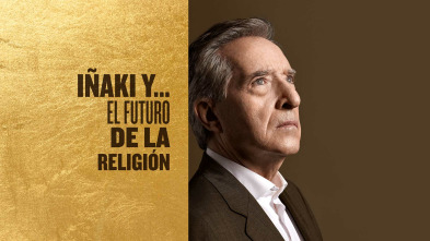 Imagen de Iñaki y... el futuro de la religión (T1) - 2
