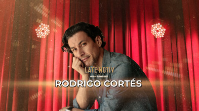 Late Motiv (T7): Rodrigo Cortés