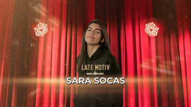 Late Motiv (T7): Sara Socas