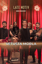 Late Motiv (T7): Vetusta Morla