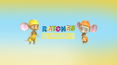 Ratones constructores y trabajadores