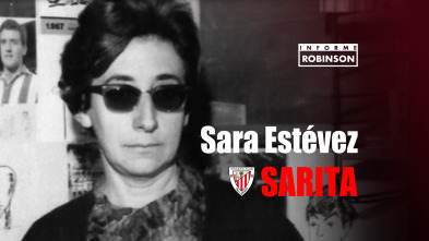 Informe Robinson (6): Sara Estévez, 