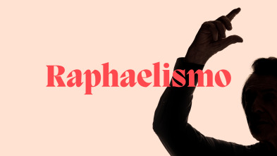 Raphaelismo: De la niñez a los asuntos