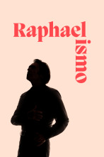 Raphaelismo: ¡Viva Raphael!