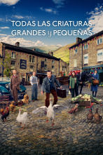Todas las criaturas grandes y pequeñas (T2)