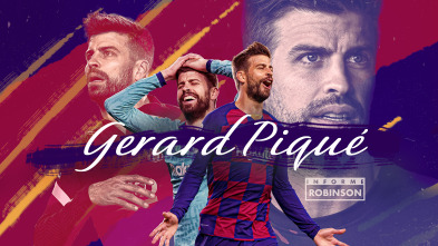 Informe Robinson (4): Gerard Piqué