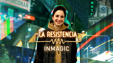 La Resistencia (T5): Inmagic