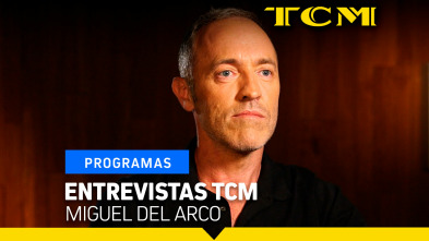 Entrevistas TCM (T1): Miguel del Arco