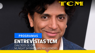 Entrevistas TCM (T2): M. Night Shyamalan: Influencias