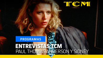 Entrevistas TCM (T2): Paul Thomas Anderson y Sidney