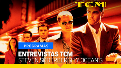 Entrevistas TCM (T2): Steven Soderbergh y Ocean's